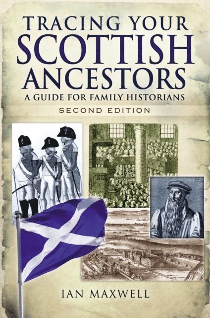 Ian Maxwell - Tracing Your Scottish Ancestors, E-bok. Tillgänglighet: Lägg i varukorg