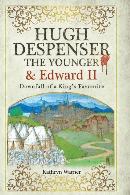 Kathryn Warner - Hugh Despenser the Younger and Edward II, E-bok