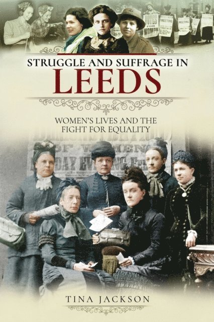 Tina Jackson - Struggle and Suffrage in Leeds, E-bok