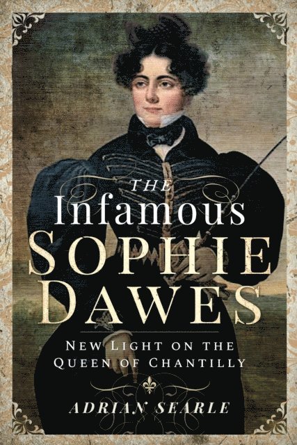 Adrian Searle - Infamous Sophie Dawes, E-bok