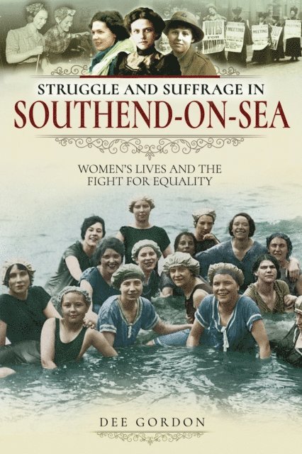 Dee Gordon - Struggle and Suffrage in Southend-on-Sea, E-bok