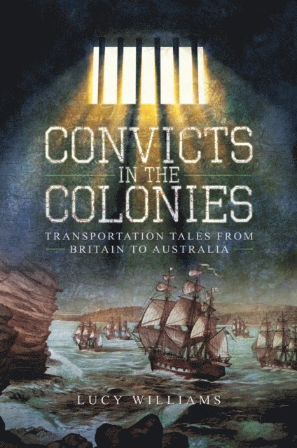Lucy Williams - Convicts in the Colonies, E-bok