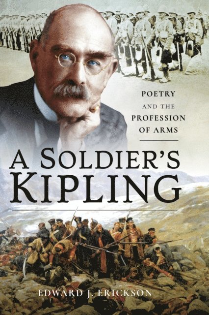 Edward J. Erickson - Soldier's Kipling, E-bok