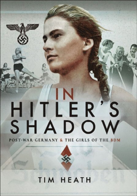Tim Heath - In Hitler's Shadow, E-bok. Tillgänglighet: Lägg i varukorg