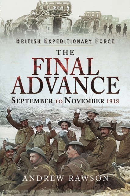 Andrew Rawson - Final Advance, September to November 1918, E-bok
