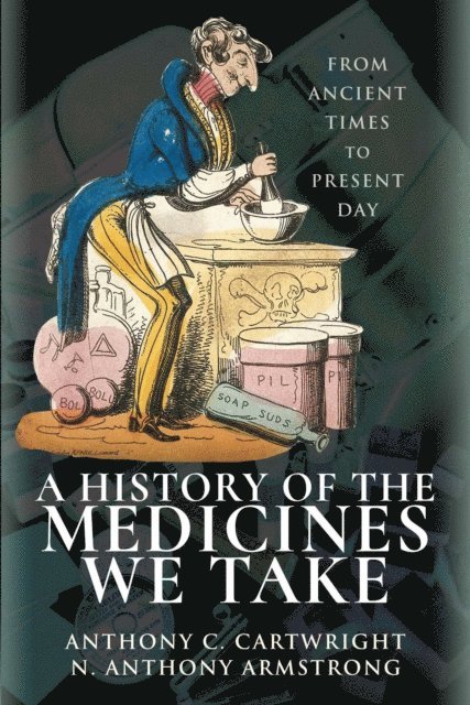 N Anthony Armstrong, Anthony C. Cartwright - History of the Medicines We Take, E-bok. Tillgänglighet: Lägg i varukorg