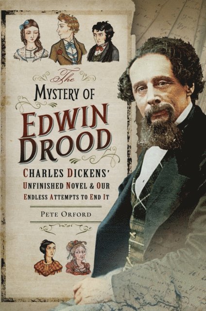 Pete Orford - Mystery of Edwin Drood: Charles Dickens' Unfinished Novel & Our Endless Attempts to End It, E-bok