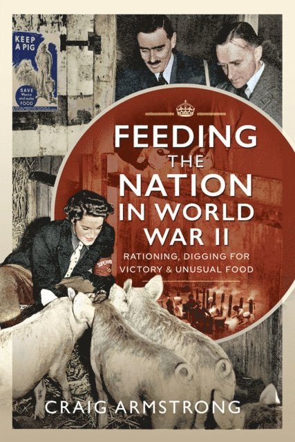 Craig Armstrong - Feeding the Nation in World War II, E-bok