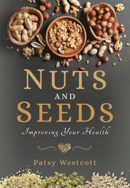 Patsy Westcott - Nuts and Seeds, E-bok. Tillgänglighet: Lägg i varukorg
