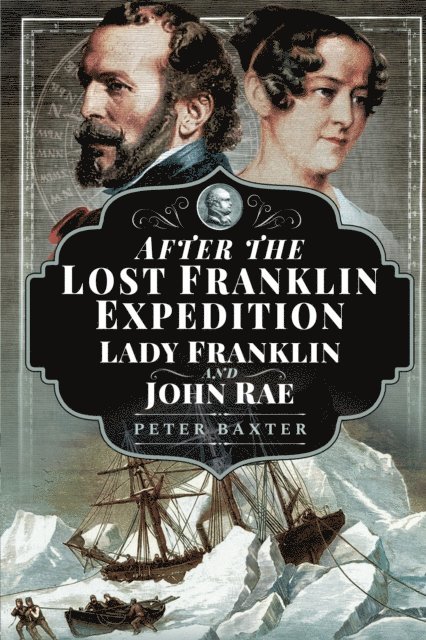 Peter Baxter - After the Lost Franklin Expedition, E-bok