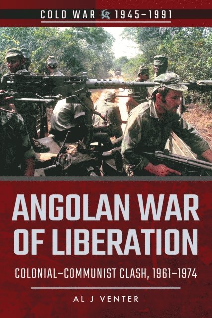 Al J. Venter - Angolan War of Liberation, E-bok
