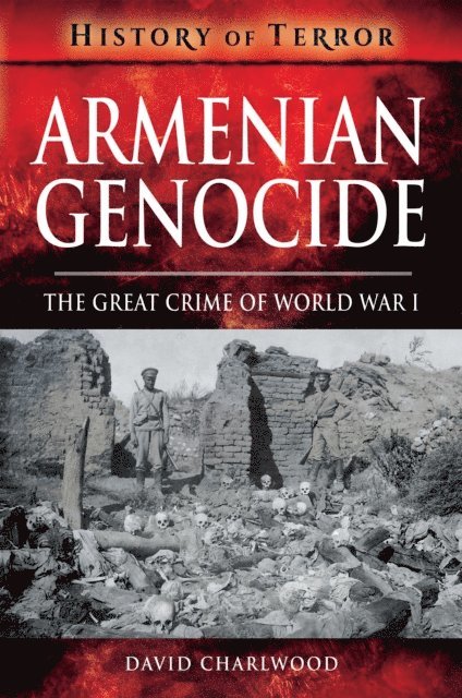 David Charlwood - Armenian Genocide, E-bok