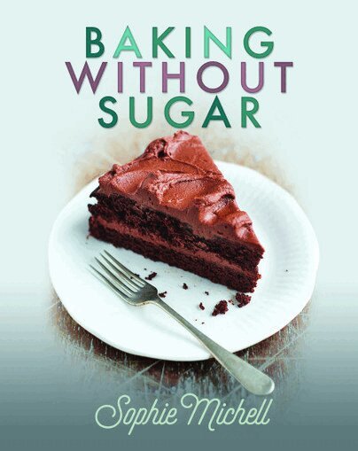 Sophie Michell - Baking without Sugar, Häftad. Tillgänglighet: Lägg i varukorg