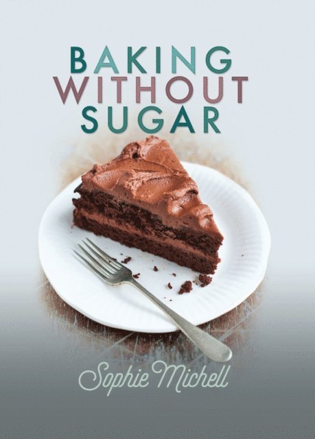 Baking without Sugar