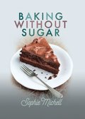 Baking without Sugar