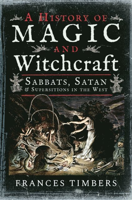 Frances Timbers - History of Magic and Witchcraft, E-bok