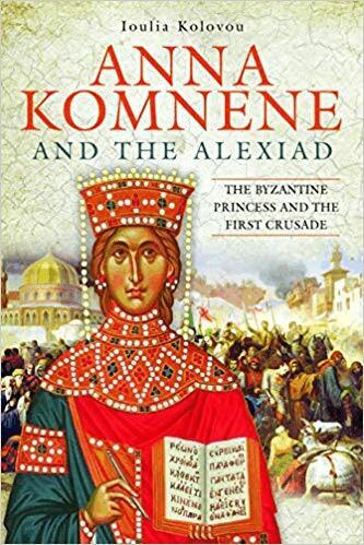 Ioulia Kolovou - Anna Komnene and the Alexiad, Inbunden
