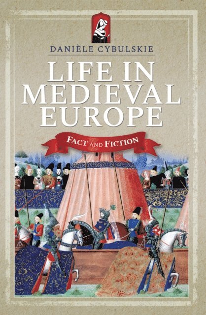 Daniele Cybulskie - Life in Medieval Europe, E-bok