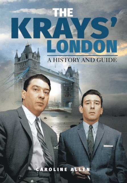 Caroline Allen - Krays' London, E-bok