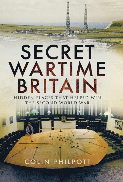 Colin Philpott - Secret Wartime Britain, E-bok. Tillgänglighet: Lägg i varukorg