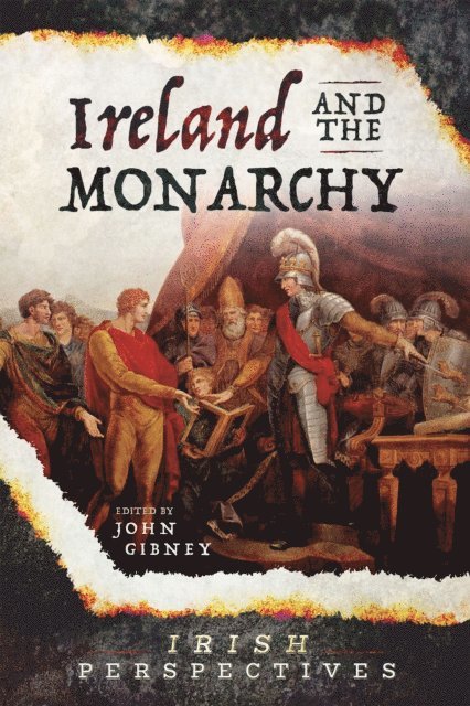 Gibney John Gibney - Ireland and the Monarchy, E-bok