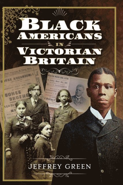 Jeffrey Green - Black Americans in Victorian Britain, E-bok