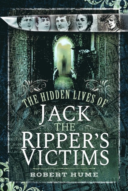 Robert Hume - Hidden Lives of Jack the Ripper's Victims, E-bok. Tillgänglighet: Lägg i varukorg