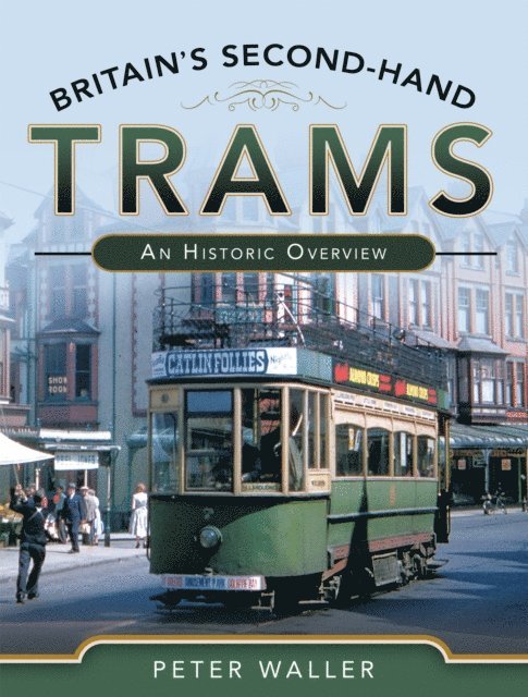 Peter Waller - Britain's Second-Hand Trams, E-bok