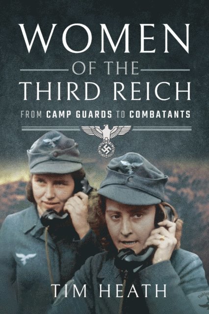Tim Heath - Women of the Third Reich, E-bok