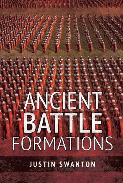 Justin Swanton - Ancient Battle Formations, E-bok