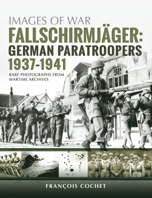 Francois Cochet - Fallschirmjager: German Paratroopers, 1937-1941, E-bok. Tillgänglighet: Lägg i varukorg