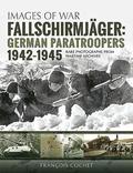 Fallschirmjager: German Paratroopers - 1942-1945