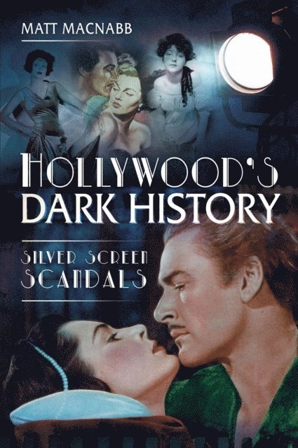 Matt MacNabb - Hollywood's Dark History, E-bok