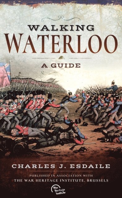 Charles J. Esdaile - Walking Waterloo, E-bok