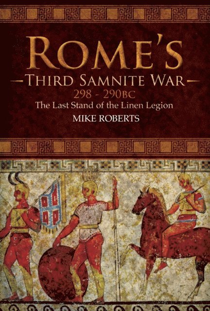 Mike Roberts - Rome's Third Samnite War, 298-290 BC, E-bok