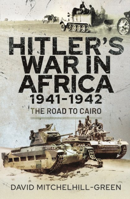 David Mitchelhill-Green - Hitler's War in Africa 1941-1942, E-bok