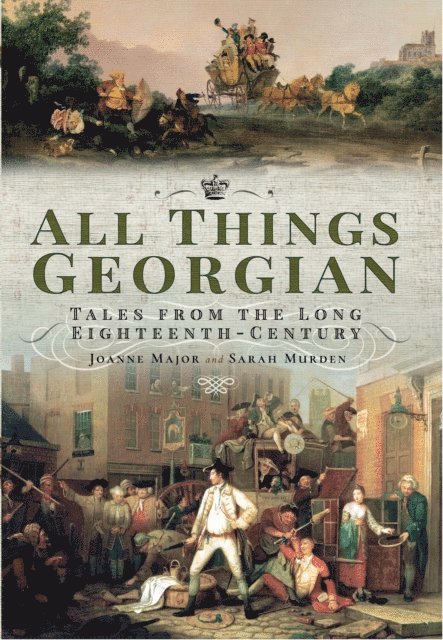 Sarah Murden, Joanne Major - All Things Georgian, E-bok