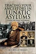 Tracing Your Ancestors in Lunatic Asylums