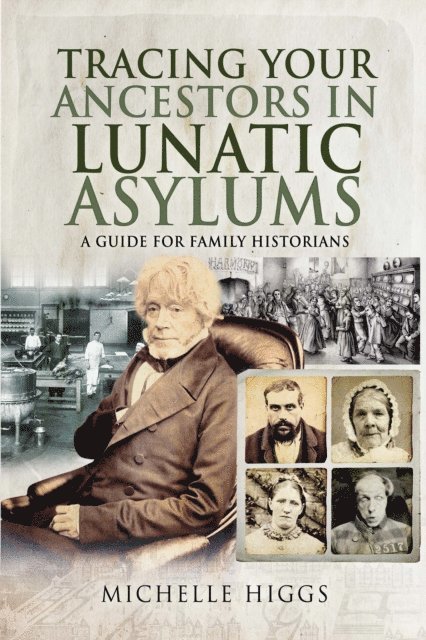 Michelle Higgs - Tracing Your Ancestors in Lunatic Asylums, E-bok