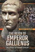 The Reign of Emperor Gallienus