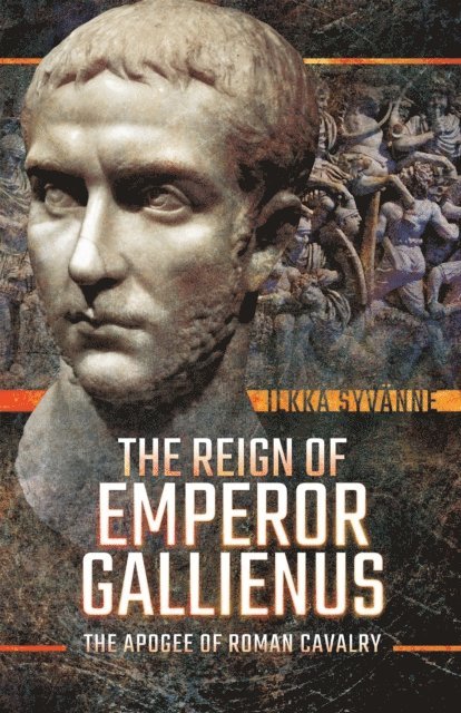 Ilkka Syvanne - Reign of Emperor Gallienus, E-bok. Tillgänglighet: Lägg i varukorg