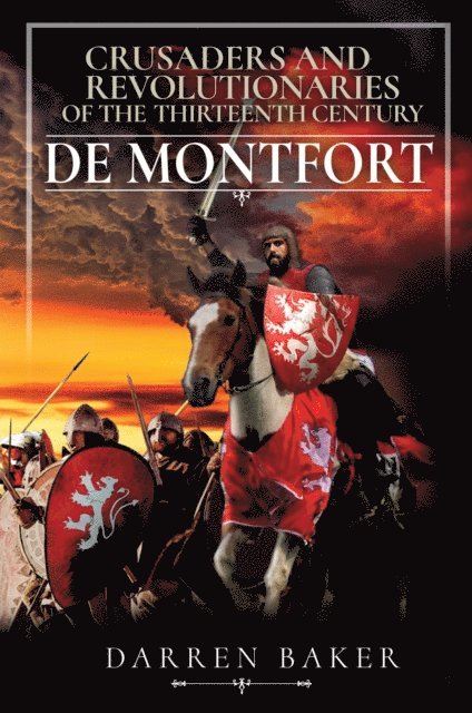 Darren Baker - Crusaders and Revolutionaries of the Thirteenth Century, E-bok