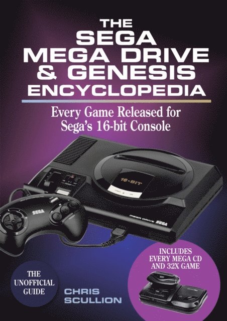 Chris Scullion - Sega Mega Drive & Genesis Encyclopedia, E-bok