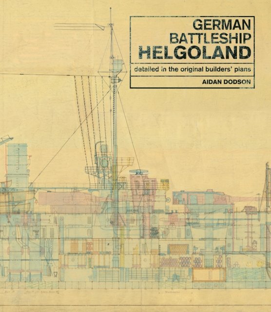 Aidan Dodson - German Battleship Helgoland, E-bok