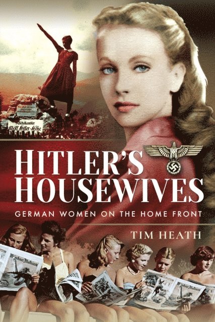 Tim Heath - Hitler's Housewives, E-bok