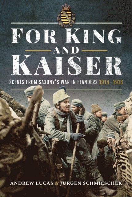 Jurgen Schmieschek, Andrew Lucas - For King and Kaiser, E-bok