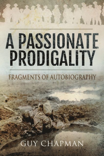 Guy Chapman - Passionate Prodigality, E-bok
