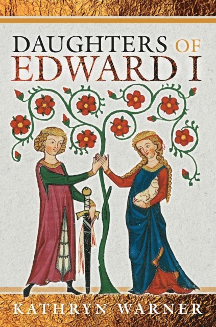 Kathryn Warner - Daughters of Edward I, E-bok