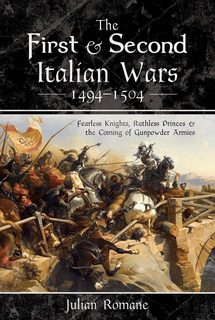 Julian Romane - First and Second Italian Wars 1494-1504, Inbunden