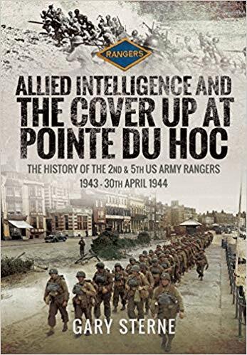 Gary Sterne - Allied Intelligence and the Cover Up at Pointe Du Hoc, Inbunden